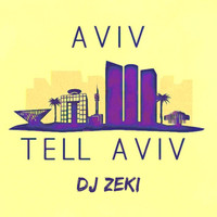 DJ Zeki - Aviv Tell Aviv