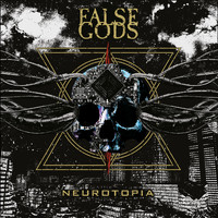 False Gods - Neurotopia (Explicit)
