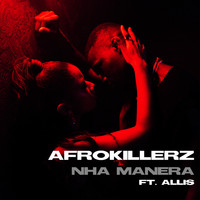 Afrokillerz - Nha Manera