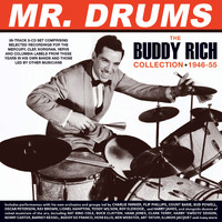 Buddy Rich - Mr. Drums: The Buddy Rich Collection 1946-55