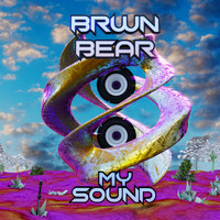 BRWN BEAR - MY SOUND