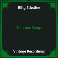 Billy Eckstine - The Love Songs (Hq remastered)