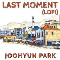 Joohyun Park - Last Moment (Lofi)