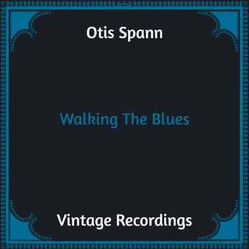 Otis Spann - Walking The Blues (Hq remastered)