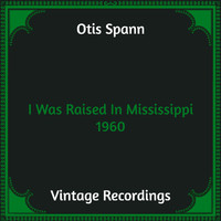 Otis Spann - I Was Raised In Mississippi 1960 (Hq remastered)