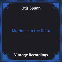 Otis Spann - My Home in the Delta (Hq remastered)
