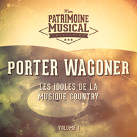 Porter Wagoner - Les idoles de la musique country : Porter Wagoner, Vol. 1