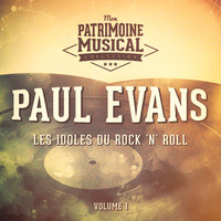 Paul Evans - Les idoles du rock 'n' roll : Paul Evans, Vol. 1