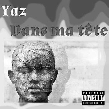 Yaz - Dans ma tête (Explicit)