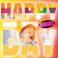 Mars Turner - Happy Day (Remix)