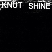 Knut - Shine