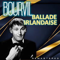 Bourvil - Ballade irlandaise (Remastered)
