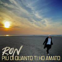 Ron - Più di quanto ti ho amato (Rhythmic Version)