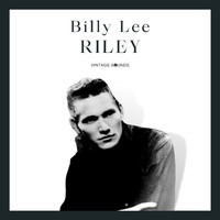 Billy Lee Riley - Billy Lee Riley - Vintage Sounds