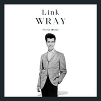 Link Wray - Link Wray - Vintage Sounds