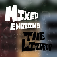 The Lizards - Mixed Emotions