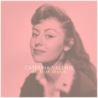 Caterina Valente - Du bist Musik