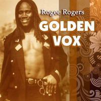 ROGEE ROGERS - Golden Vox