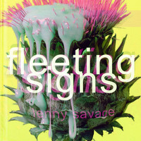 Lenny Savage - Fleeting Signs