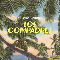 Los Compadres - El Duo Sonoro