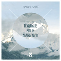 Swanky Tunes - Take Me Away