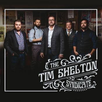 The Tim Shelton Syndicate - The Tim Shelton Syndicate