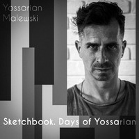 Yossarian Malewski - Sketchbook. Days of Yossarian