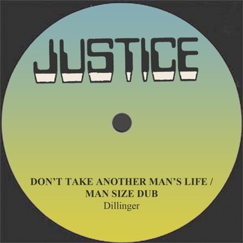 Dillinger - Don't Take Another Man's Life / Man Size Dub