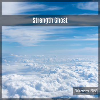 Various Artists - Strength Ghost Selections 2022