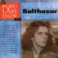 Balthazar - A Popularidade De Balthazar