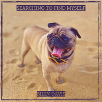 Billy Davis - Searching to Find Myself