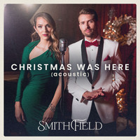 Smithfield - Christmas Was Here (Acoustic)