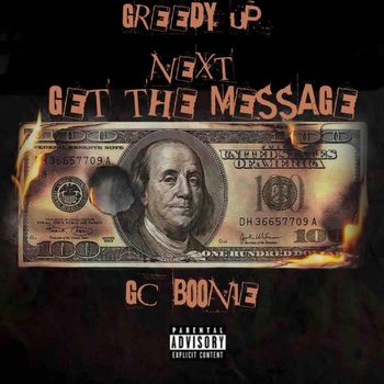 GC - GREEDY UP NEXT GET THE MESSAGE (Explicit)