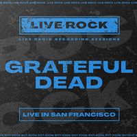 The Grateful Dead - Live in San Francisco 1975 (Live)