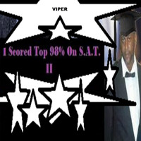 Viper - I Scored Top 98% on Sat II