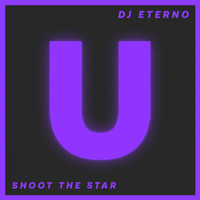DJ Eterno - Shoot The Star