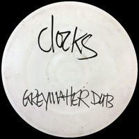 Greymatter - Clocks (Greymatter Dub)