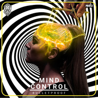 Bulletproof - Mind Control (Extended Mix)