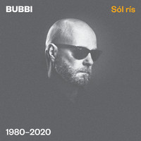 Bubbi Morthens - Sól rís 1980–2020