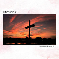 Steven C - Sunday's Reflection (2022 Remaster)