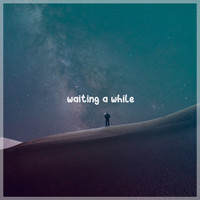 LazyLofi Boy - Waiting A While