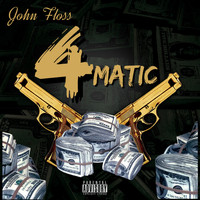John Floss - 4matic (Explicit Version)