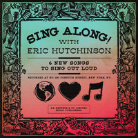 Eric Hutchinson - SING ALONG! with Eric Hutchinson