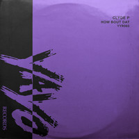 Clyde P - How Bout Dat (Radio Edit)