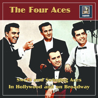 The Four Aces - Sweet and Swinging Aces in Hollywood and on Broadway