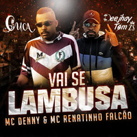 DJ Cuca - Vai Se Lambuza (Explicit)