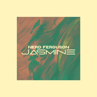 Nerd Ferguson - Jasmine (Explicit)