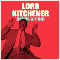 Lord Kitchener - Drink-A-Rum