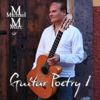 Michael Marc - Guitar Poetry 1