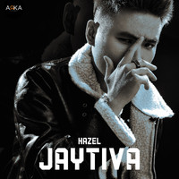 Hazel - JayTiVa (Explicit)